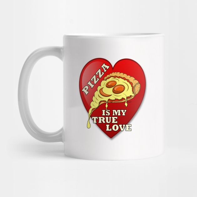 PIZZA IS MY TRUE LOVE Funny Sarcastic gift by ScottyGaaDo